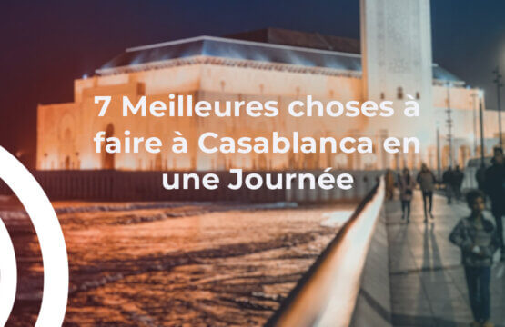 meilleures choses à faire à Casablanca